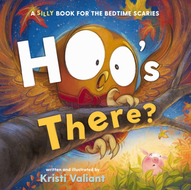 Hoo's There? : A Silly Book for the Bedtime Scaries, Board book Book
