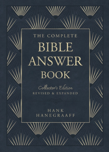 The Complete Bible Answer Book : Collector's Edition: Revised and Expanded, Hardback Book