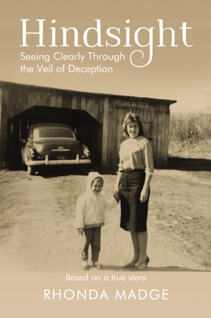 Hindsight : Seeing Clearly through the Veil of Deception, PDF eBook