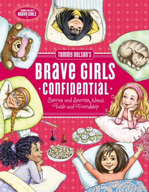 Tommy Nelson's Brave Girls Confidential : Stories and Secrets about Faith and Friendship, EPUB eBook