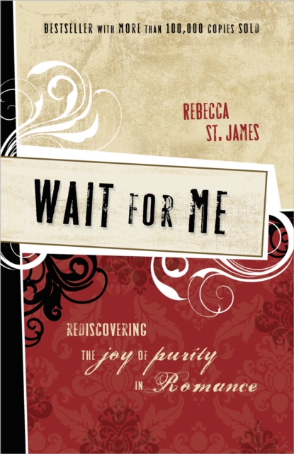 Wait for Me : Rediscovering the Joy of Purity in Romance, Paperback / softback Book