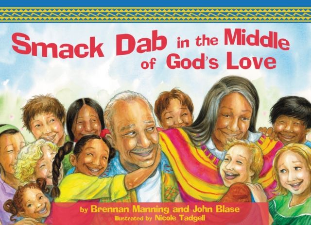 Smack-Dab in the Middle of God's Love, Hardback Book