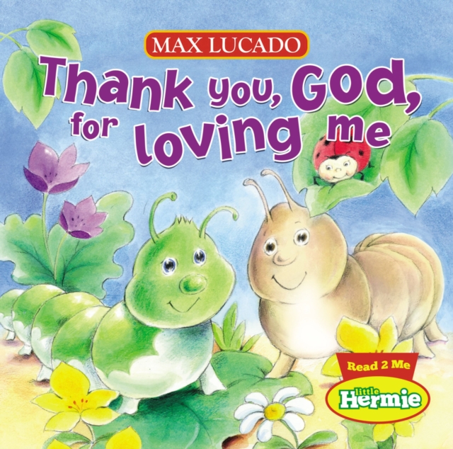 Thank You, God, For Loving Me, Board book Book