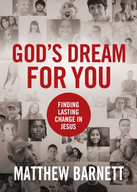 God's Dream for You : Finding Lasting Change in Jesus, EPUB eBook