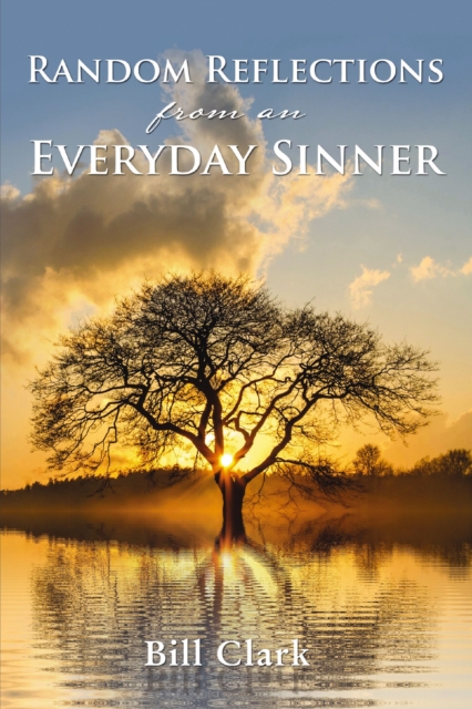 Random Reflections From An Everyday Sinner, EPUB eBook
