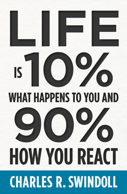 Life Is 10% What Happens to You and 90% How You React, EPUB eBook