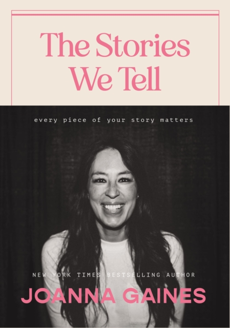 The Stories We Tell : Every Piece of Your Story Matters, Hardback Book