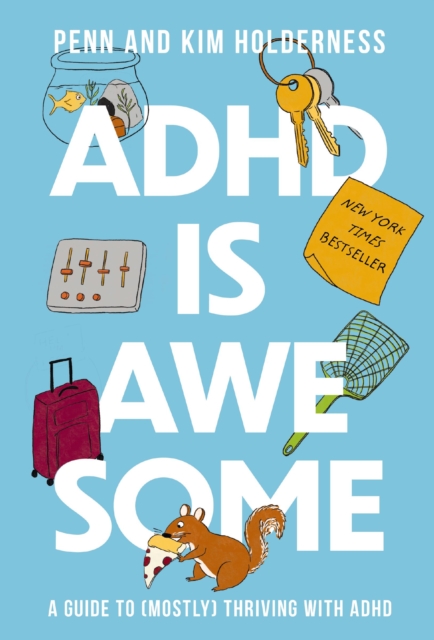 ADHD is Awesome : A Guide to (Mostly) Thriving with ADHD, EPUB eBook