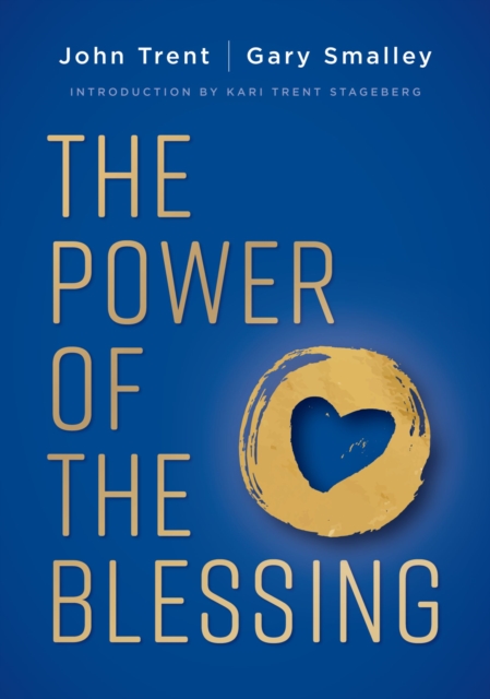 The Power of the Blessing : 5 Keys to Improving Your Relationships, Paperback / softback Book