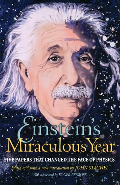 Einstein's Miraculous Year : Five Papers That Changed the Face of Physics, PDF eBook