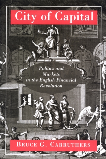 City of Capital : Politics and Markets in the English Financial Revolution, PDF eBook