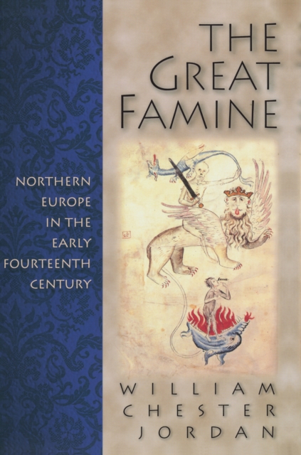 The Great Famine : Northern Europe in the Early Fourteenth Century, EPUB eBook