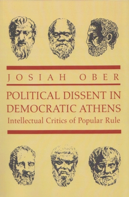 Political Dissent in Democratic Athens : Intellectual Critics of Popular Rule, PDF eBook