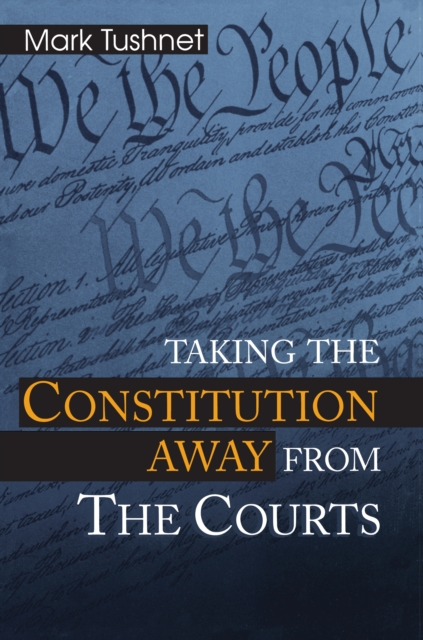 Taking the Constitution Away from the Courts, EPUB eBook