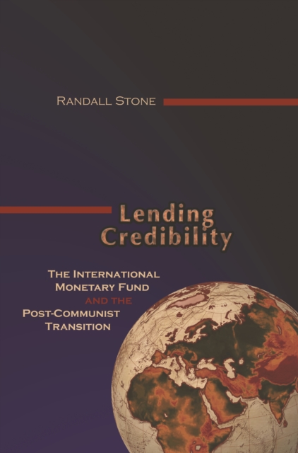 Lending Credibility : The International Monetary Fund and the Post-Communist Transition, EPUB eBook