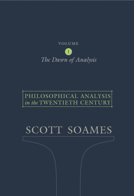 Philosophical Analysis in the Twentieth Century, Volume 1 : The Dawn of Analysis, EPUB eBook