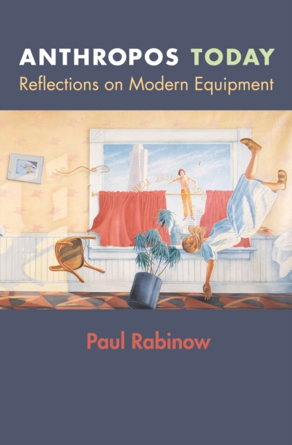 Anthropos Today : Reflections on Modern Equipment, EPUB eBook