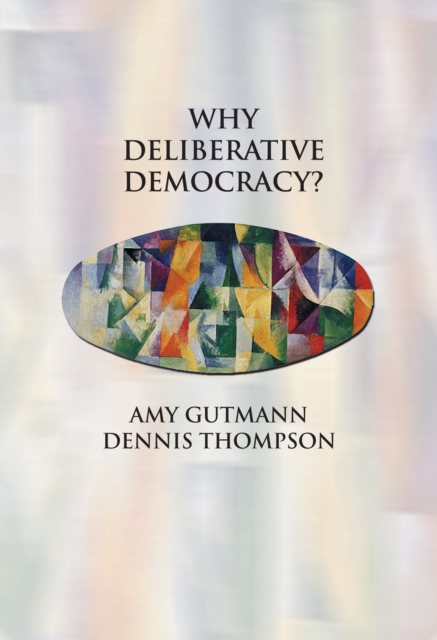 Why Deliberative Democracy?, EPUB eBook