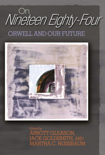 On Nineteen Eighty-Four : Orwell and Our Future, EPUB eBook