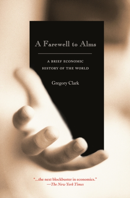 A Farewell to Alms : A Brief Economic History of the World, EPUB eBook