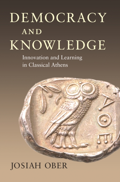 Democracy and Knowledge : Innovation and Learning in Classical Athens, EPUB eBook