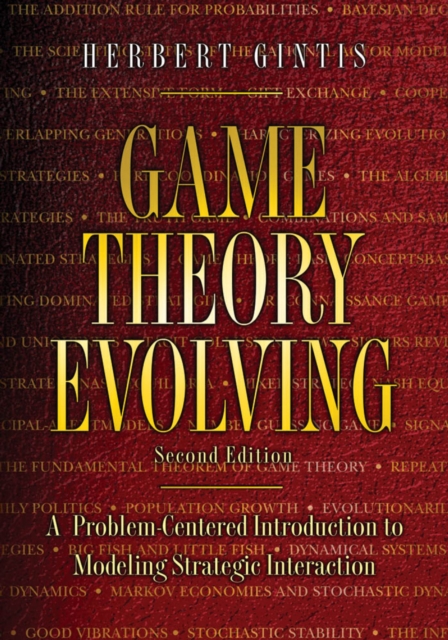 Game Theory Evolving : A Problem-Centered Introduction to Modeling Strategic Interaction - Second Edition, EPUB eBook