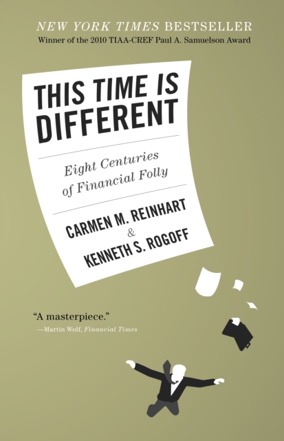 This Time Is Different : Eight Centuries of Financial Folly, EPUB eBook