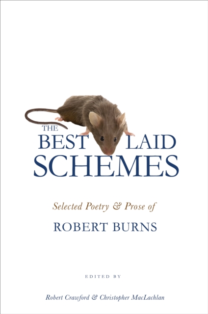 The Best Laid Schemes : Selected Poetry and Prose of Robert Burns, PDF eBook