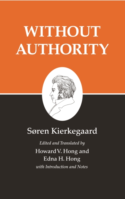 Kierkegaard's Writings, XVIII, Volume 18 : Without Authority, EPUB eBook