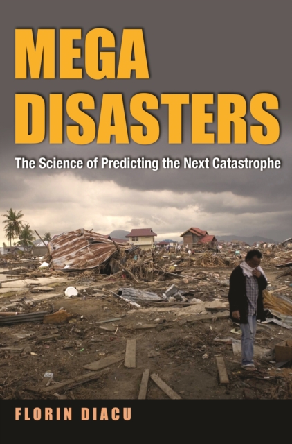Megadisasters : The Science of Predicting the Next Catastrophe, EPUB eBook