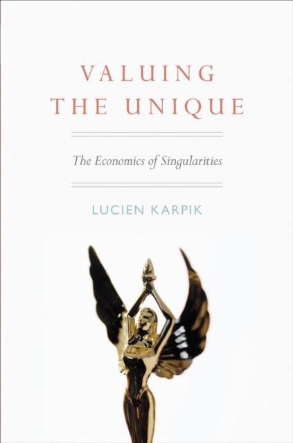 Valuing the Unique : The Economics of Singularities, EPUB eBook