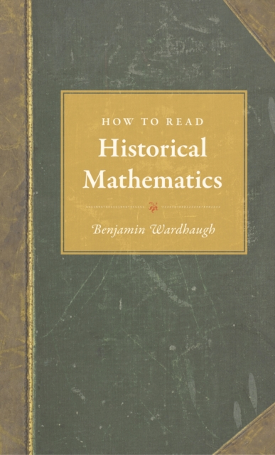 How to Read Historical Mathematics, EPUB eBook