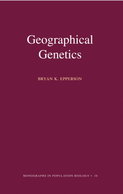 Geographical Genetics (MPB-38), PDF eBook