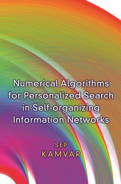 Numerical Algorithms for Personalized Search in Self-organizing Information Networks, EPUB eBook