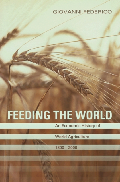 Feeding the World : An Economic History of Agriculture, 1800-2000, PDF eBook
