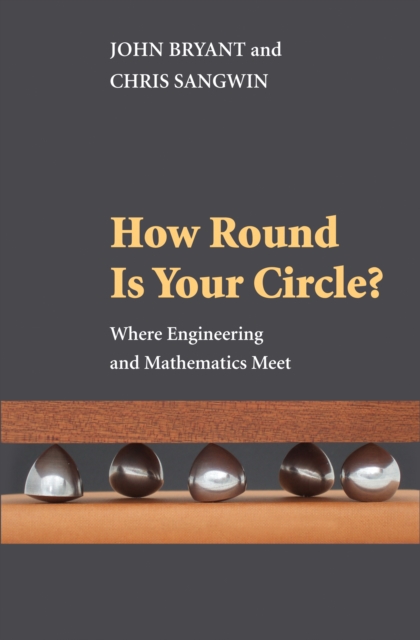 How Round Is Your Circle? : Where Engineering and Mathematics Meet, EPUB eBook