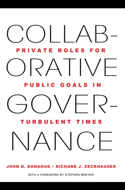 Collaborative Governance : Private Roles for Public Goals in Turbulent Times, EPUB eBook