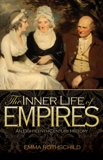 The Inner Life of Empires : An Eighteenth-Century History, EPUB eBook