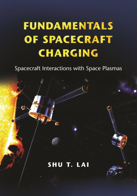 Fundamentals of Spacecraft Charging : Spacecraft Interactions with Space Plasmas, EPUB eBook