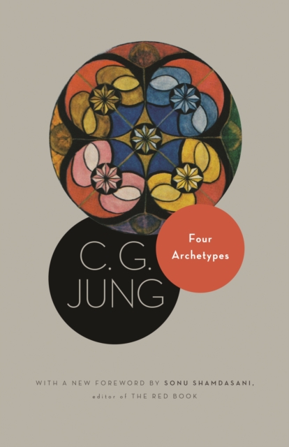 Four Archetypes : (From Vol. 9, Part 1 of the Collected Works of C. G. Jung), EPUB eBook