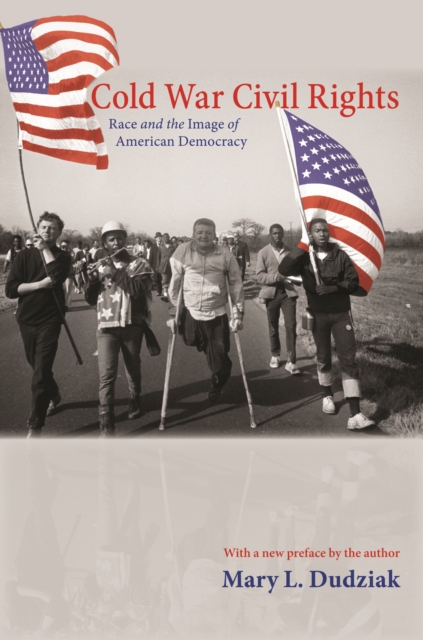 Cold War Civil Rights : Race and the Image of American Democracy, EPUB eBook