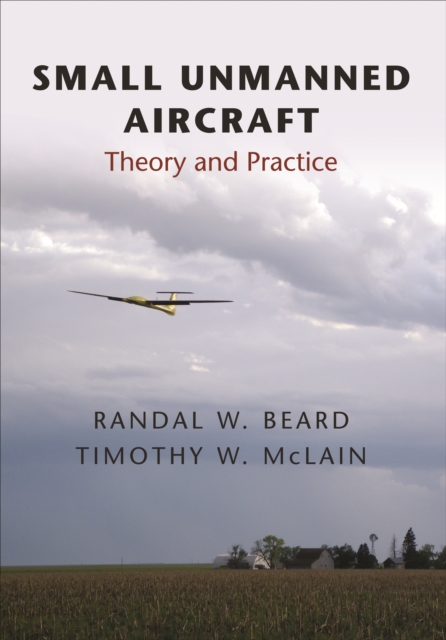 Small Unmanned Aircraft : Theory and Practice, EPUB eBook