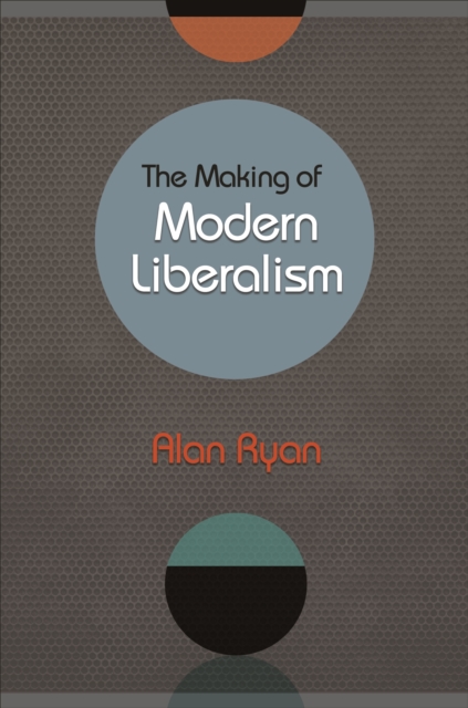The Making of Modern Liberalism, EPUB eBook