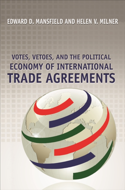 Votes, Vetoes, and the Political Economy of International Trade Agreements, EPUB eBook