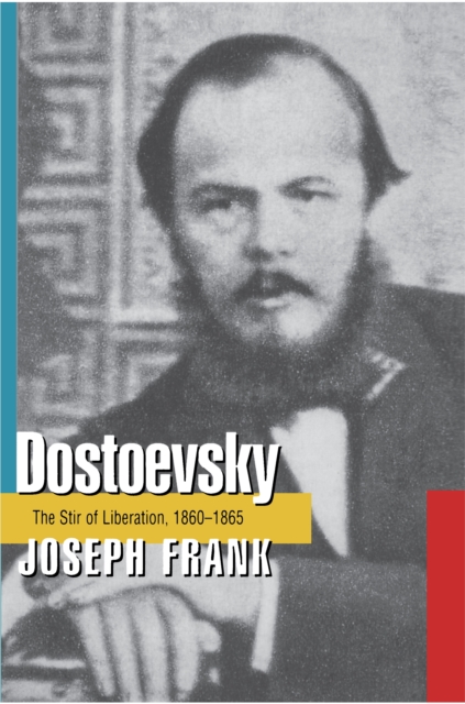 Dostoevsky : The Stir of Liberation, 1860-1865, EPUB eBook