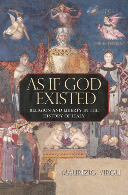 As If God Existed : Religion and Liberty in the History of Italy, EPUB eBook