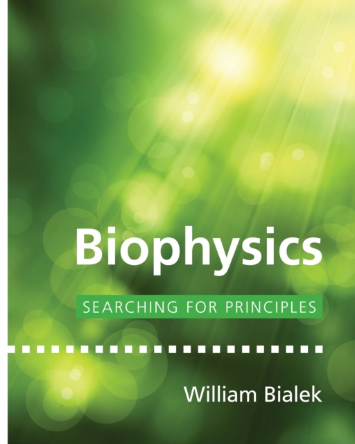Biophysics : Searching for Principles, EPUB eBook