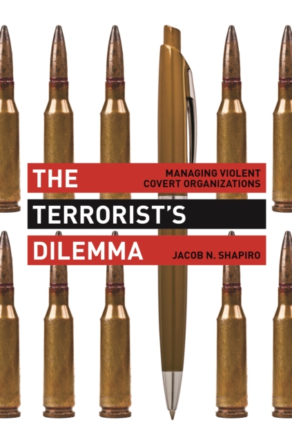 The Terrorist's Dilemma : Managing Violent Covert Organizations, EPUB eBook