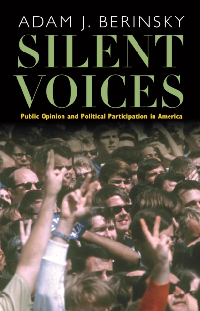 Silent Voices : Public Opinion and Political Participation in America, PDF eBook