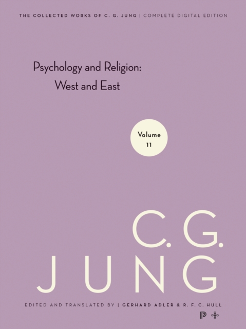 Collected Works of C. G. Jung, Volume 11 : Psychology and Religion: West and East, EPUB eBook